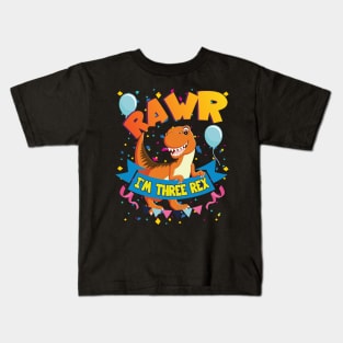 'Rawr Im Three-Rex' Cool Dinosaurs T Rex Gift Kids T-Shirt